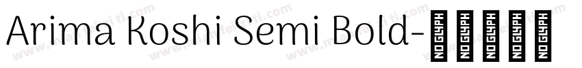 Arima Koshi Semi Bold字体转换